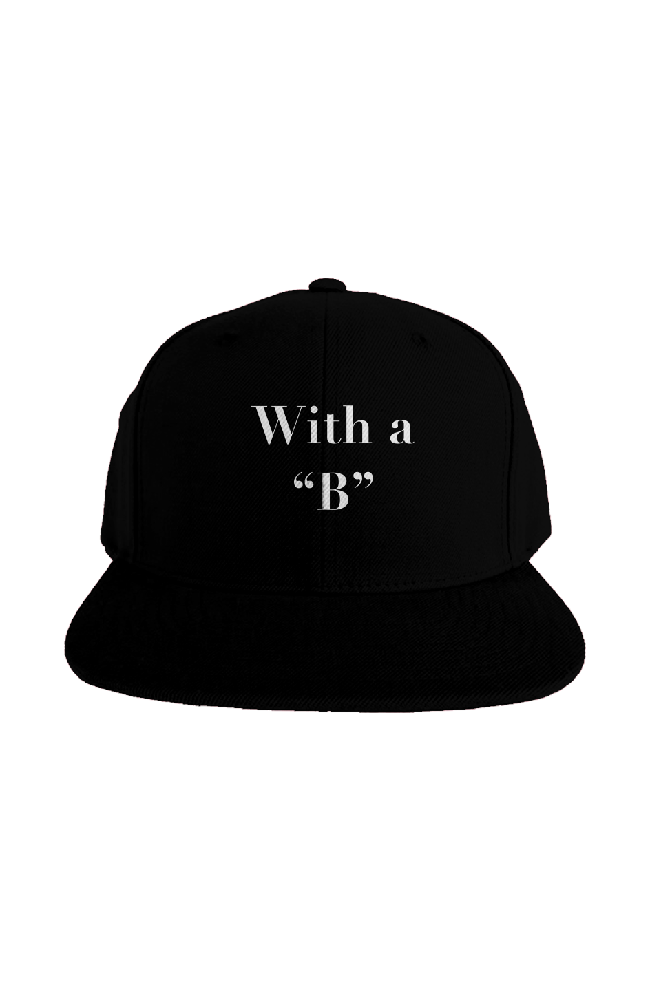 With a "B" Exclusive Hat