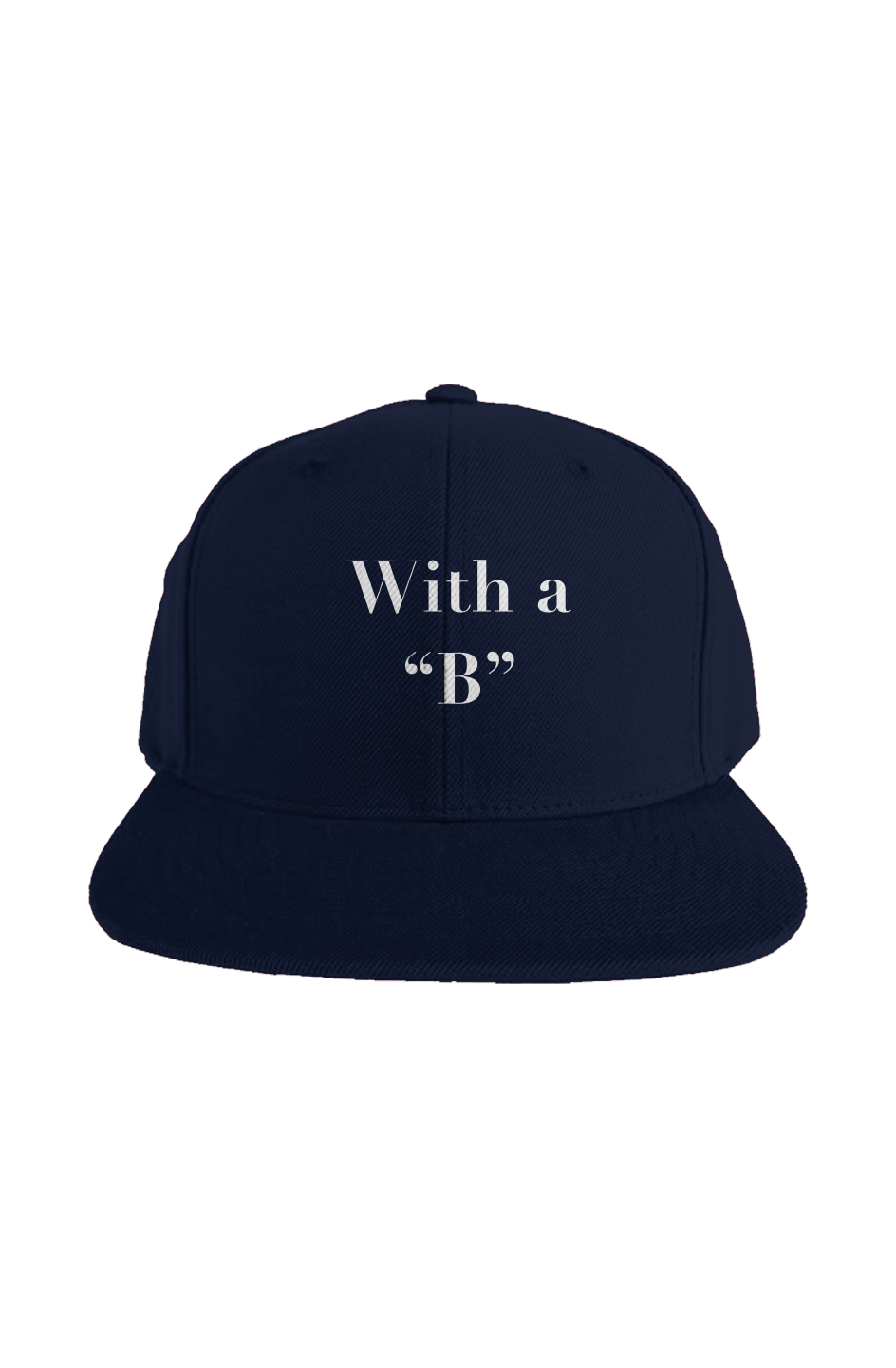 With a "B" Exclusive Hat